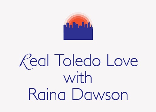 Real Toledo Love with Raina Dawson [Video]