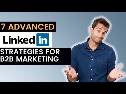 7 Advanced Linkedin Strategies for B2B Marketing | Linkedin for Business | Linkedin Guru [Video]