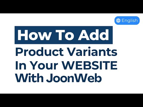 How to Add Product Variants In Your eCommerce Website With JoonWeb | English [Video]