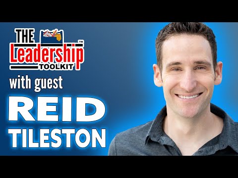 The Leadership Toolkit hosted by Mike Phillips with guest Reid Tileston [Video]