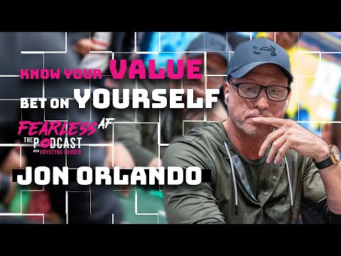 Know Your Value & Bet On Yourself: Jon Orlando [Video]