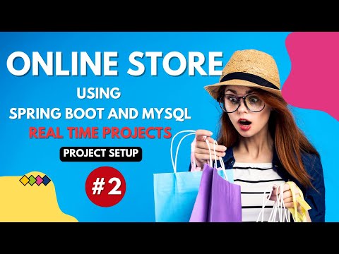 Project Setup | Online Store  Part – 2 | ecommerce website project | Spring Boot and MySQL [Video]