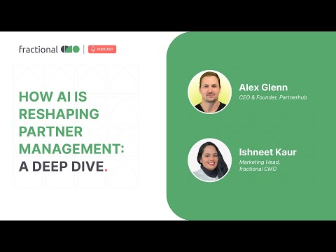How AI is reshaping partner management: A deep dive [Video]