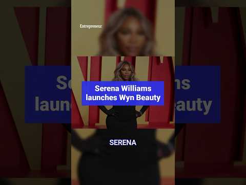 Serena Williams launches an active makeup line called Wyn Beauty 🎾💄 [Video]