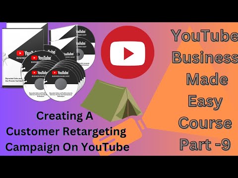 Creating A Customer Retargeting Campaign On YouTube [Video]
