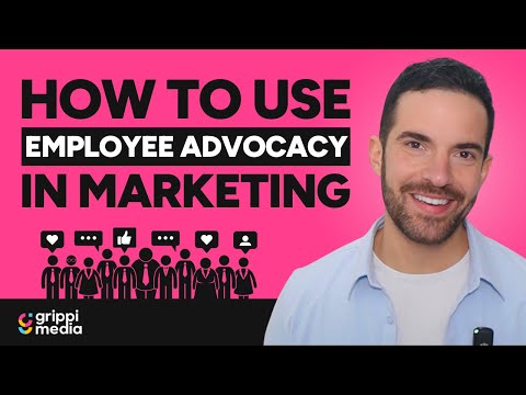 How To Use Employee Advocacy in Marketing [Video]