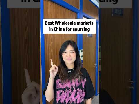 Best wholesale markets in China for [Video]