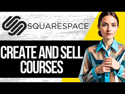 How to Create and Sell Online Course on Squarespace | Squarespace Courses Tutorial 2024 [Video]