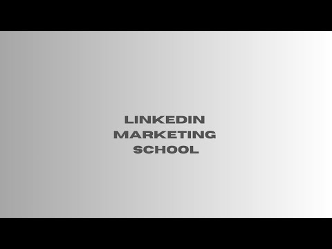 (Video 1) LinkedIn Marketing School: CH1