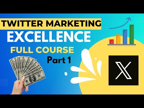 Twitter (X) Marketing Excellence Video Course | Part-1 | Free Course For Twitter | In English
