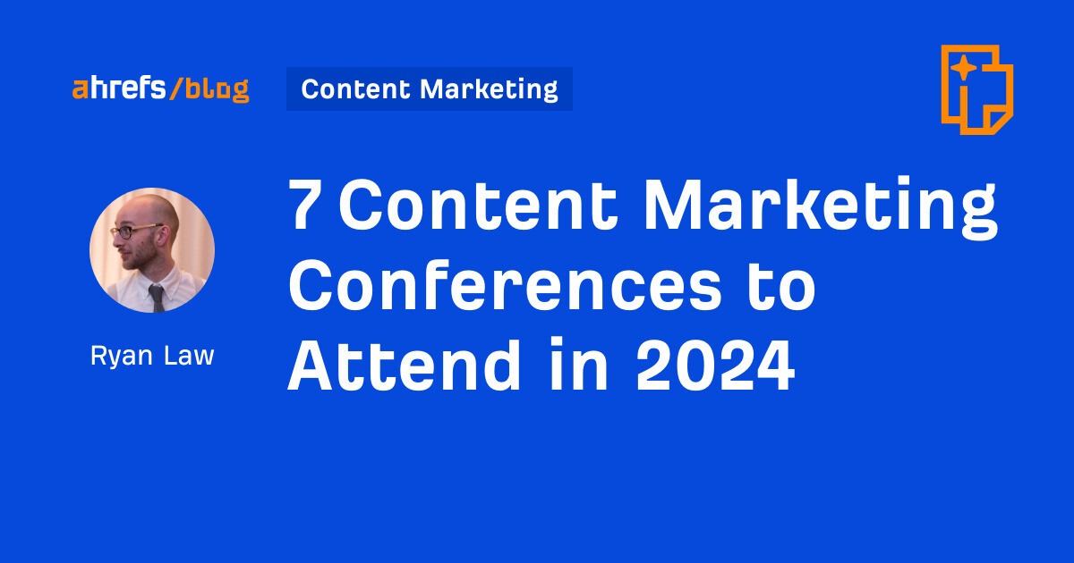 7 Content Marketing Conferences to Attend in 2024 [Video]