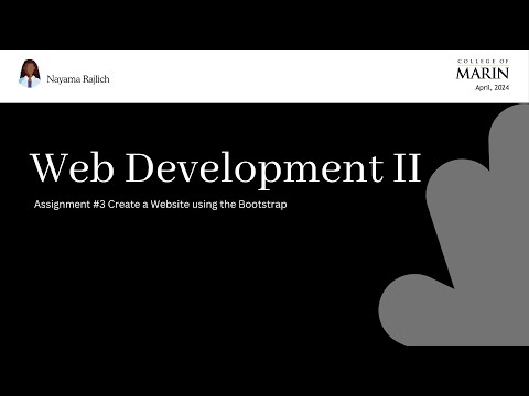 Web Development II Assignment #3 Create a Website using the Bootstrap  – College of Marin [Video]