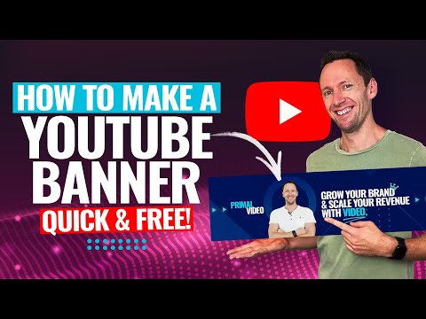 How To Make A YouTube Banner in 2024! [Video]