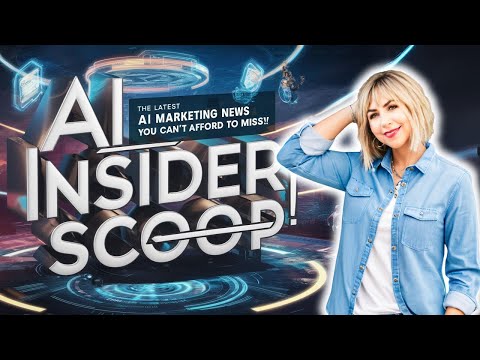 AI Insider Scoop: The Latest AI Marketing News You Can’t Afford to Miss! [Video]