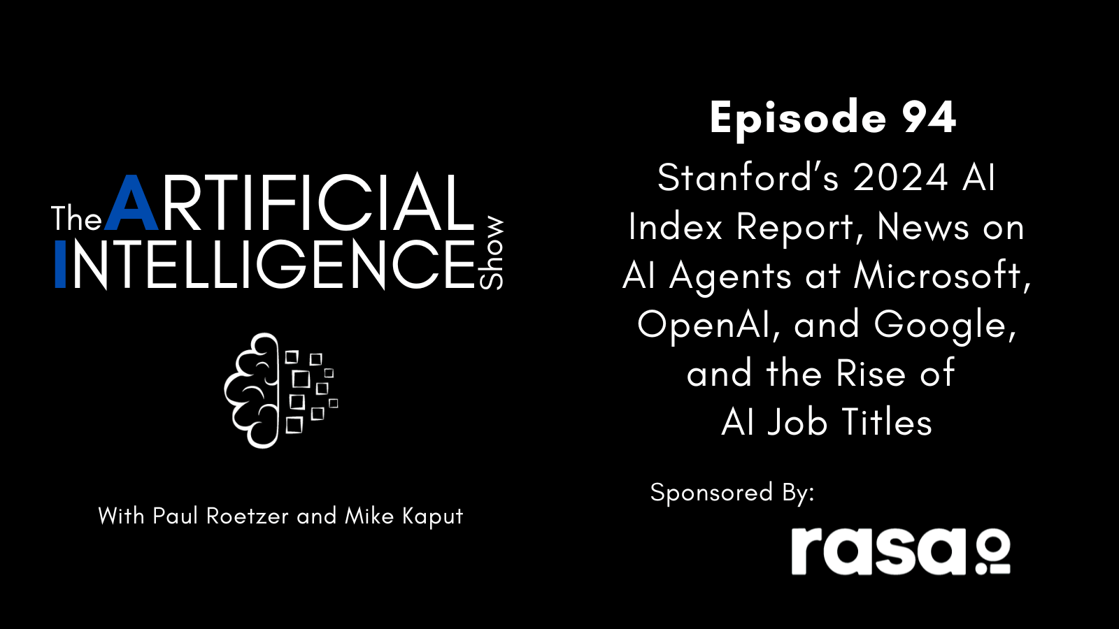 [The AI Show Episode 94]: Stanfords 2024 AI Index Report, News on AI Agents at Microsoft, OpenAI, and Google, and the Rise of AI Job Titles [Video]