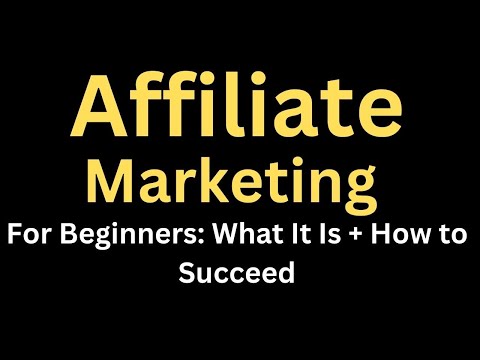 Affiliate Marketing For Beginners What It Is + How to Succeed | Make money  | online best income | [Video]