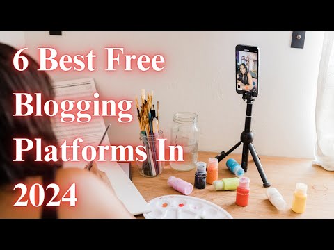 6 Best Free blogging platform 2024 [Video]