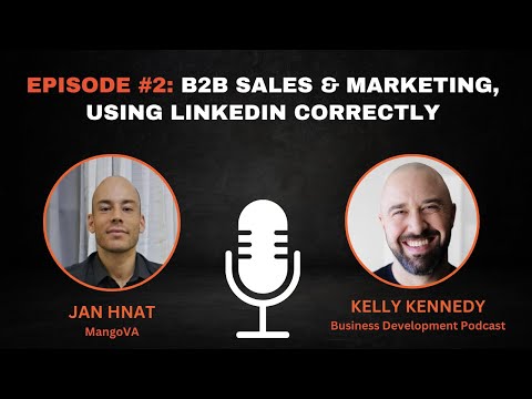 Kelly Kennedy: B2B Sales & Marketing, Using LinkedIn Correctly [Video]