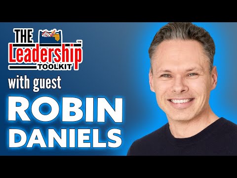 The Leadership Toolkit hosted by Mike Phillips with guest Robin Daniels [Video]