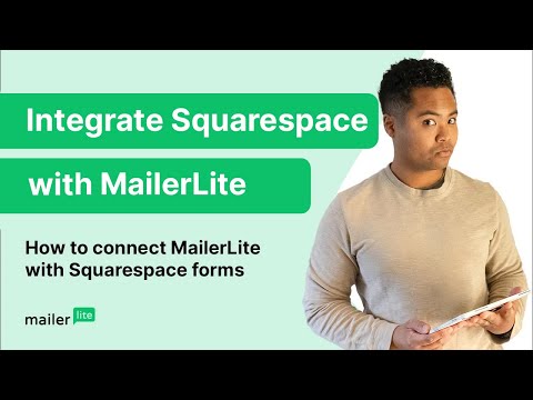 MailerLite Squarespace Integration: How to Connect MailerLite with Squarspace Forms [Video]