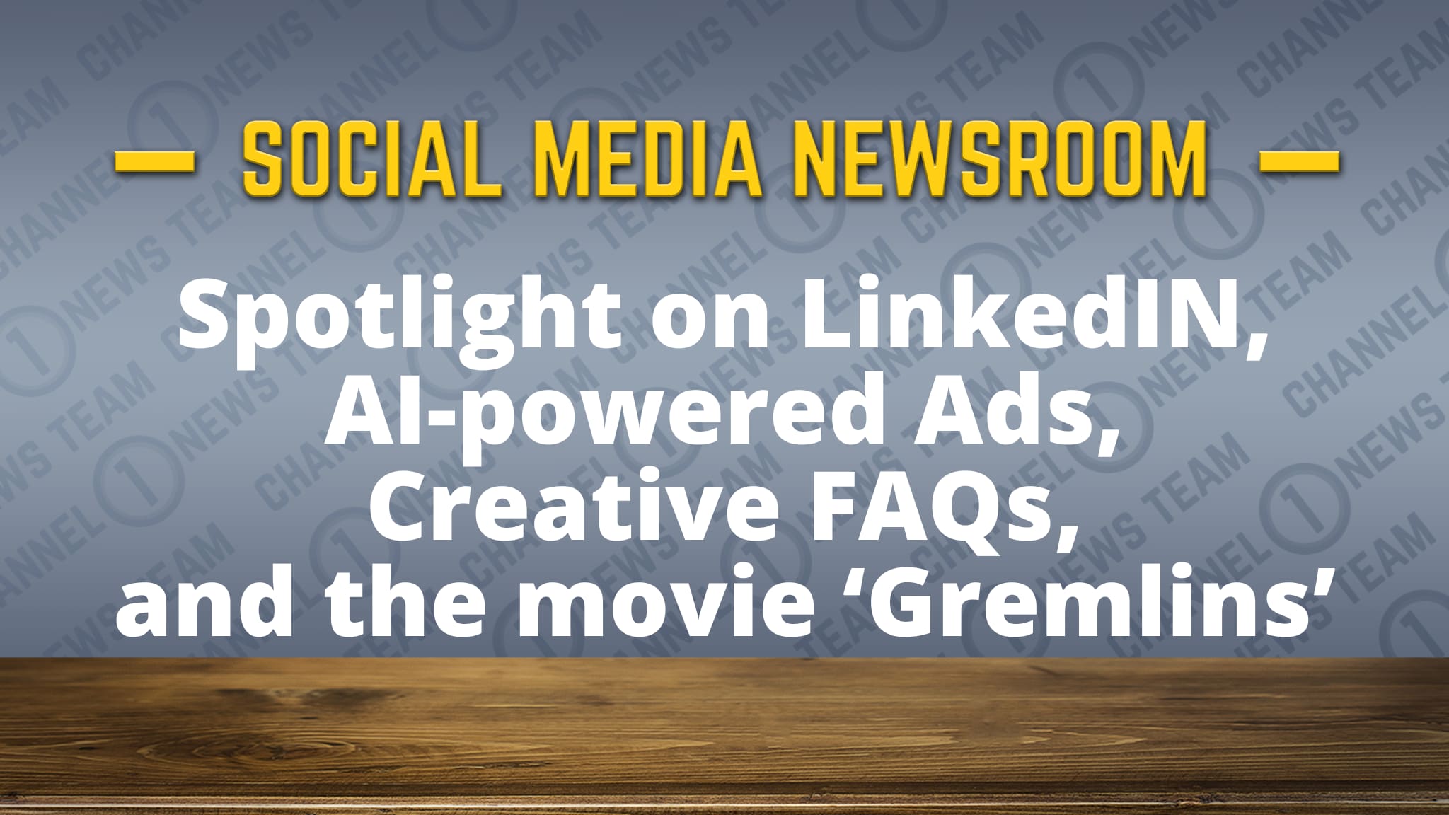 Spotlight on LinkedIn Updates, AI-powered ads, creative FAQs and ‘Gremlins’ – SMNR [Video]
