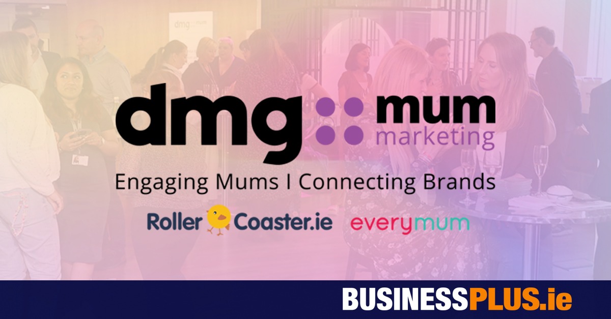 DMG Mum Marketing Launches to Connect Brands with 75% of Mums in Ireland [Video]