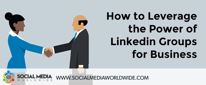 How to Leverage the Power of Linkedin Groups for Business [Video]