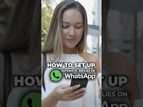 How to set up quick replies on WhatsApp [Video]