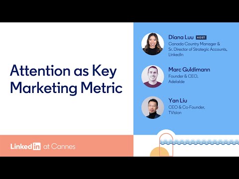Attention as a Key Marketing Metric [Video]