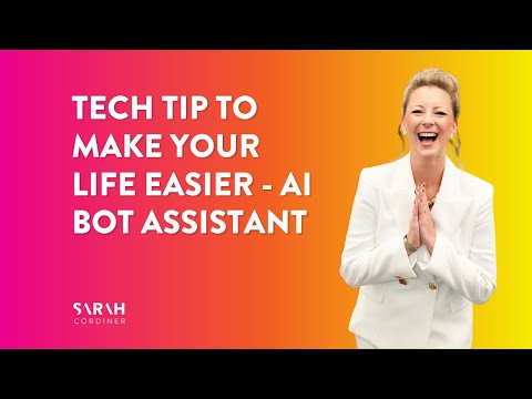 Tech tip to make your life easier - AI Bot Assistant [Video]