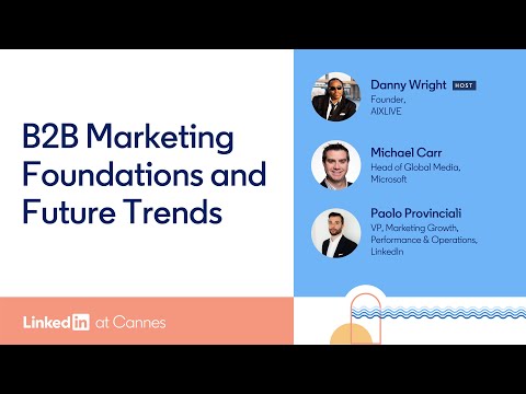 B2B Marketing Foundations and Future Trends [Video]