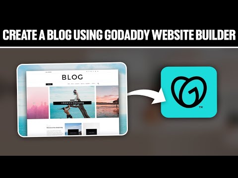 How To Create a Blog Using GoDaddy Website Builder 2024! (Full Tutorial) [Video]