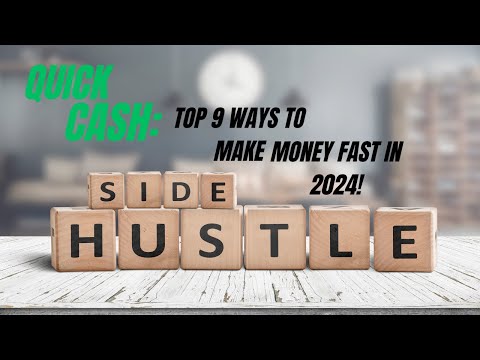 Quick Cash: Top 9 Ways to Make Money Fast in 2024! [Video]