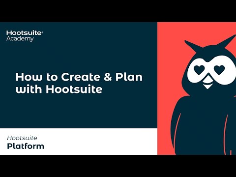 How to Create & Plan Content with Hootsuite [Video]