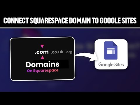 How To Connect Squarespace Domain To Google Sites 2024! (Full Tutorial) [Video]