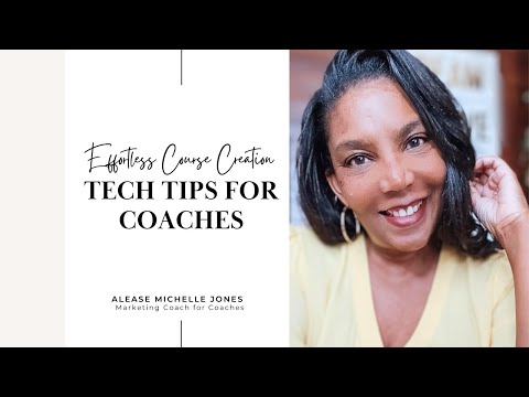 Effortless Course Creation: Tech Tips for Coaches [Video]