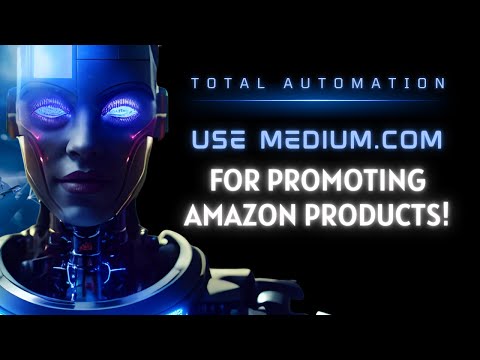 How to Promote Amazon Affiliate Products on Medium – Tutorial [Video]