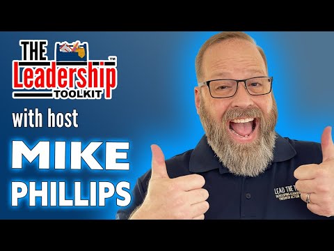 The Leadership Toolkit Podcast hosted by Mike Phillips [Video]