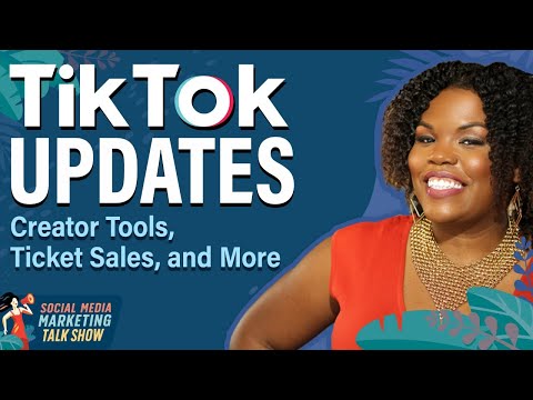 TikTok Updates: Creator Tools, Ticket Sales, and More [Video]