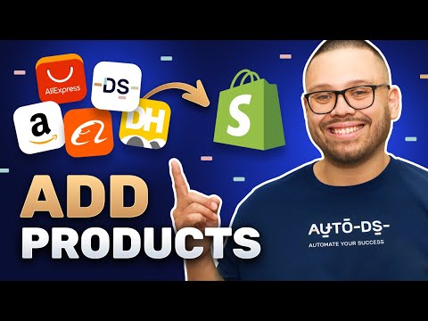 How To Add Products To Your Shopify Dropshipping Store (Quickly) [Video]