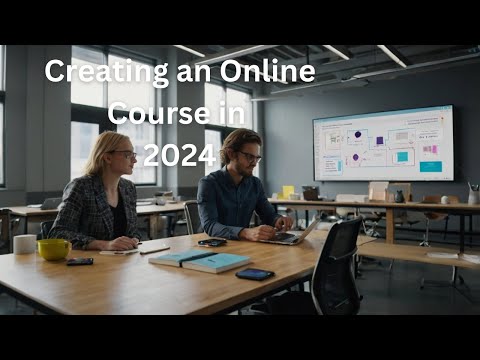 How to Create an Online Course in 2024 [Video]