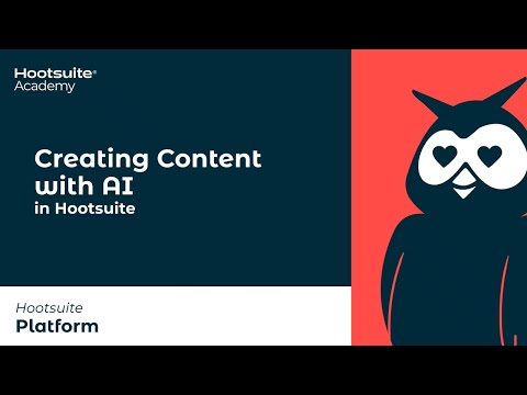 Creating Content with AI in Hootsuite [Video]