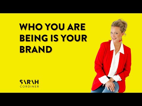 Who You Are BEING Is Your Brand [Video]