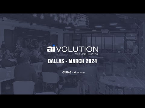 aiVOLUTION – March 2024 Dallas AI Meetup [Video]