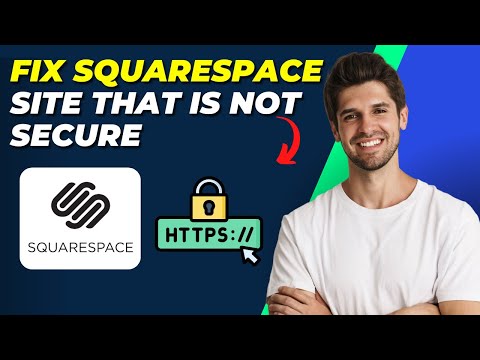 How to Fix a Squarespace Site That is Not Secure | Quick and Easy SSL Guide [Video]