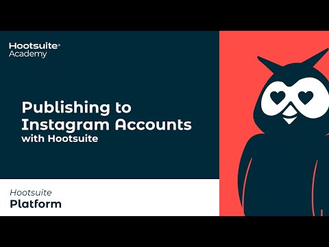 How to Publish to Instagram Accounts with Hootsuite [Video]