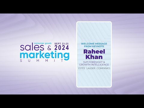 A Message From Estee Lauder’s Raheel Khan – 2024 Consumer Goods Sales & Marketing Summit Keynoter [Video]