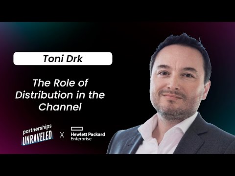 Toni Drk - The Role of Distribution in the Channel | Partnerships Unraveled | [Video]