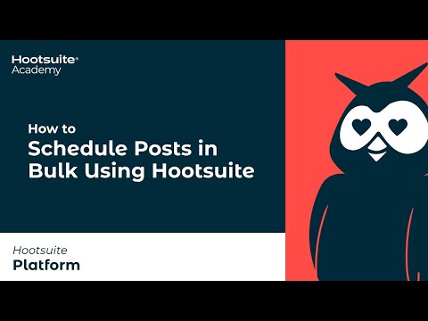 Scheduling Messages in Bulk Using Hootsuite [Video]