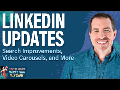 LinkedIn Updates: Video Carousels, Search Improvements, and More